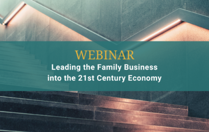 Webinar |  Leading the Family Business into the 21st Century Economy
