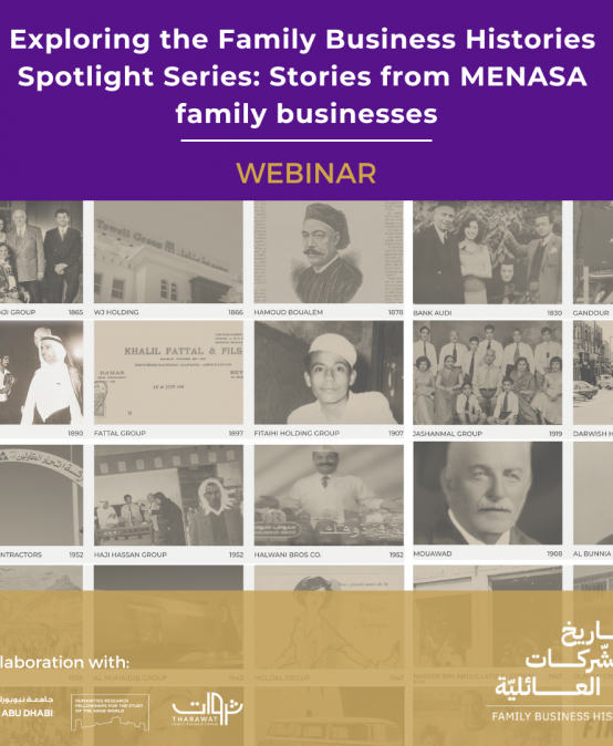 Exploring the Family Business Histories Spotlight Series: Stories from MENASA family businesses